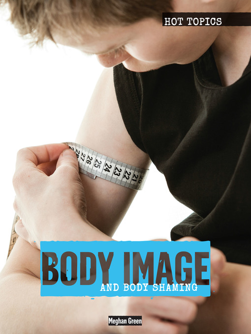 Title details for Body Image and Body Shaming by Meghan Green - Available